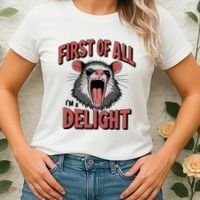 Angry Possum First Of All Im A Delight Possum Meme Women's T-Shirt thumb 2