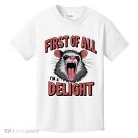 Angry Possum First Of All Im A Delight Possum Meme Kids T-Shirt thumb 0