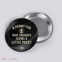 A Penny for Your Thoughts Button thumb 0