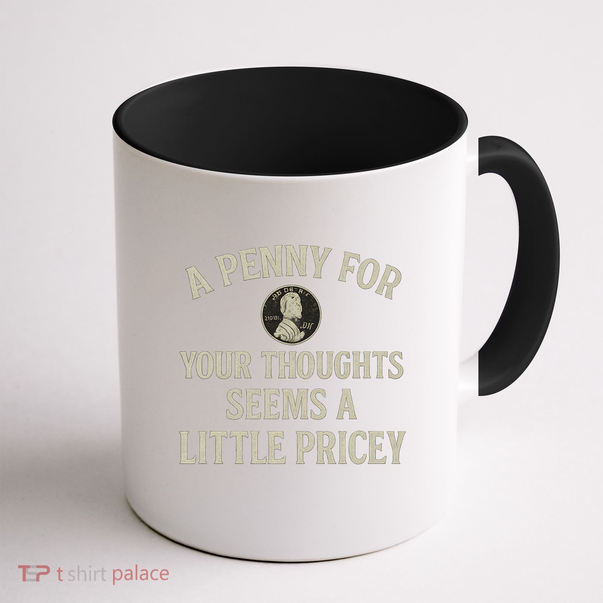 A Penny for Your Thoughts Coffee Mug
