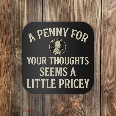 A Penny for Your Thoughts Coaster