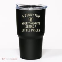 A Penny for Your Thoughts Tumbler thumb 0