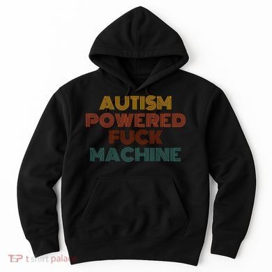 Autism Powered Fck Machine Funny Retro Vintage Hoodie