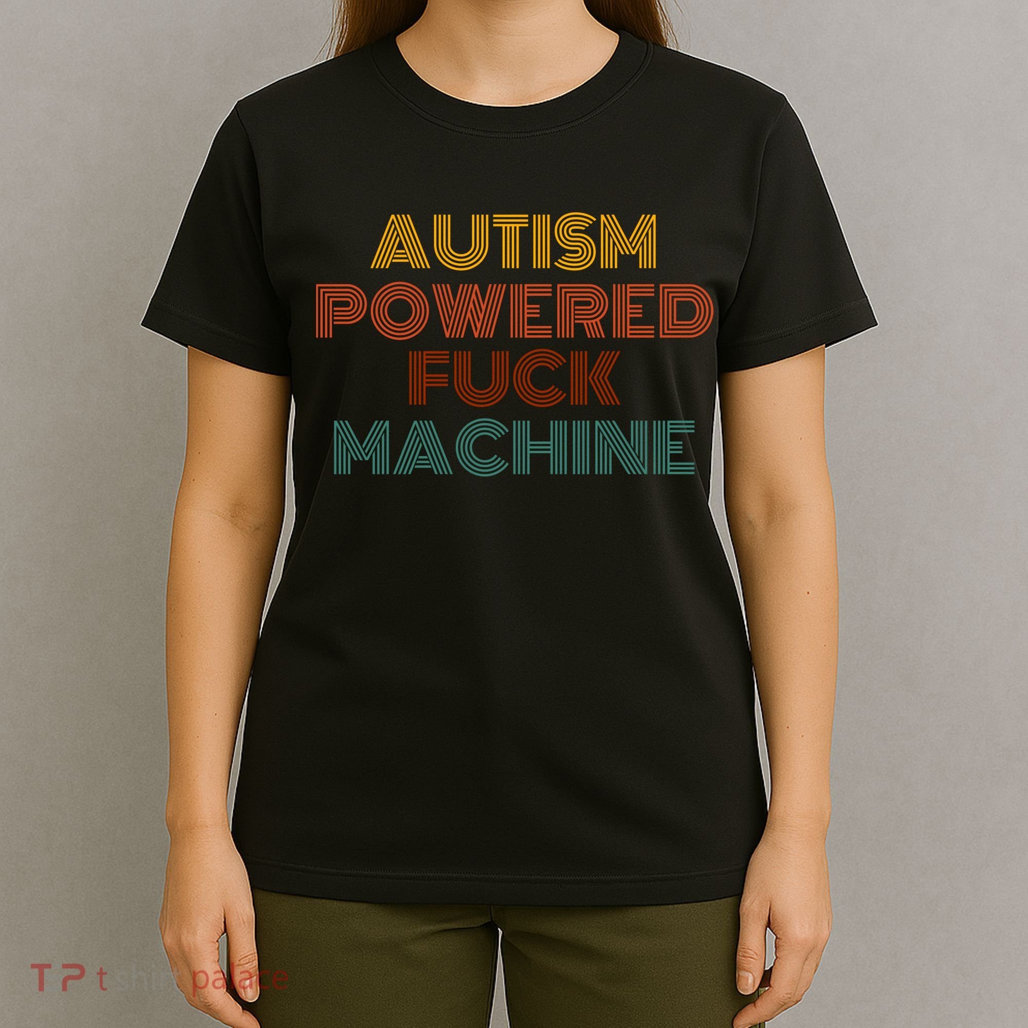 Autism Powered Fck Machine Funny Retro Vintage T-Shirt