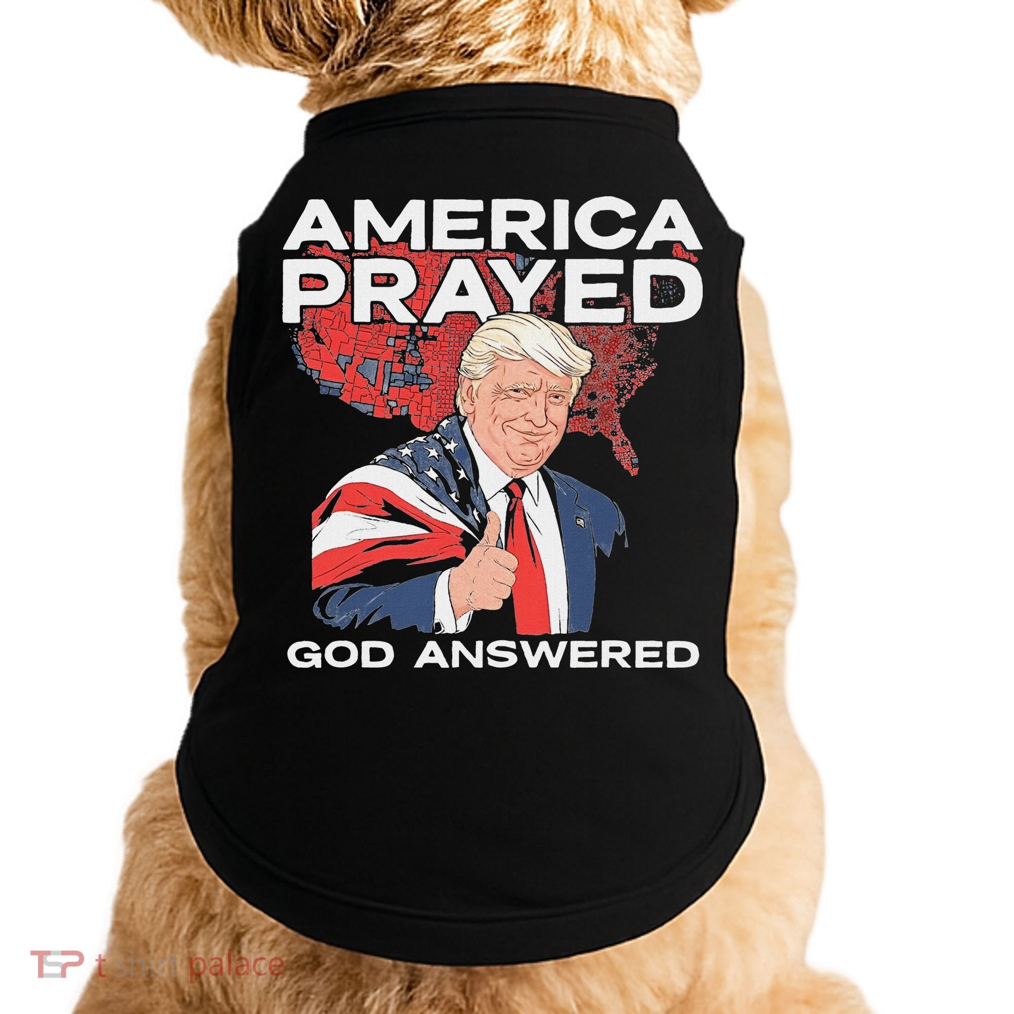 America Prayed God Answered Trump Doggie Tank