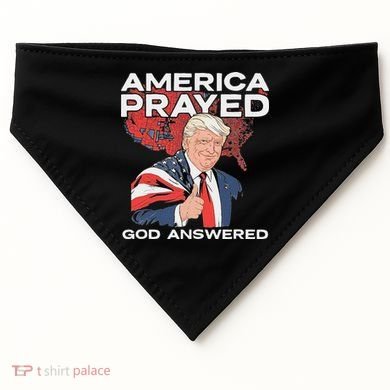 America Prayed God Answered Trump USA-Made Doggie Bandana