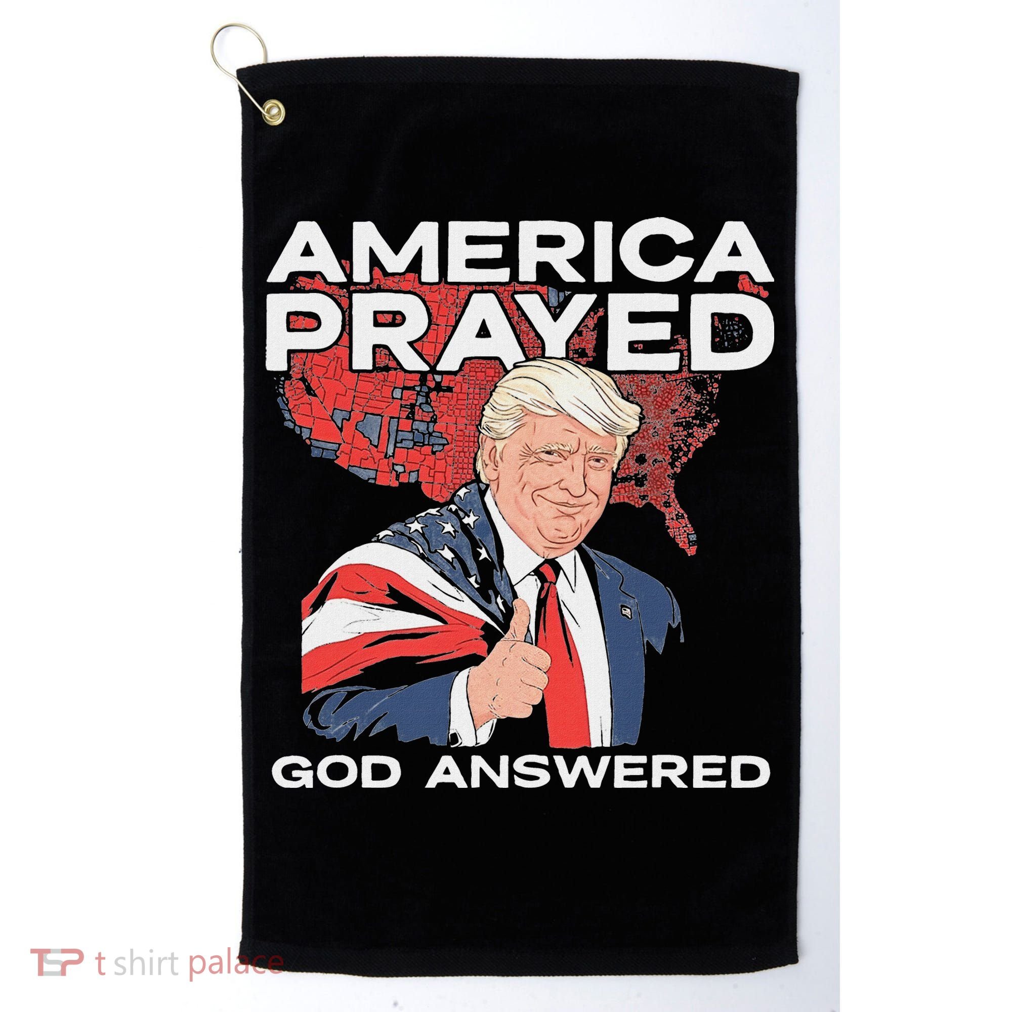 America Prayed God Answered Trump Golf Towel