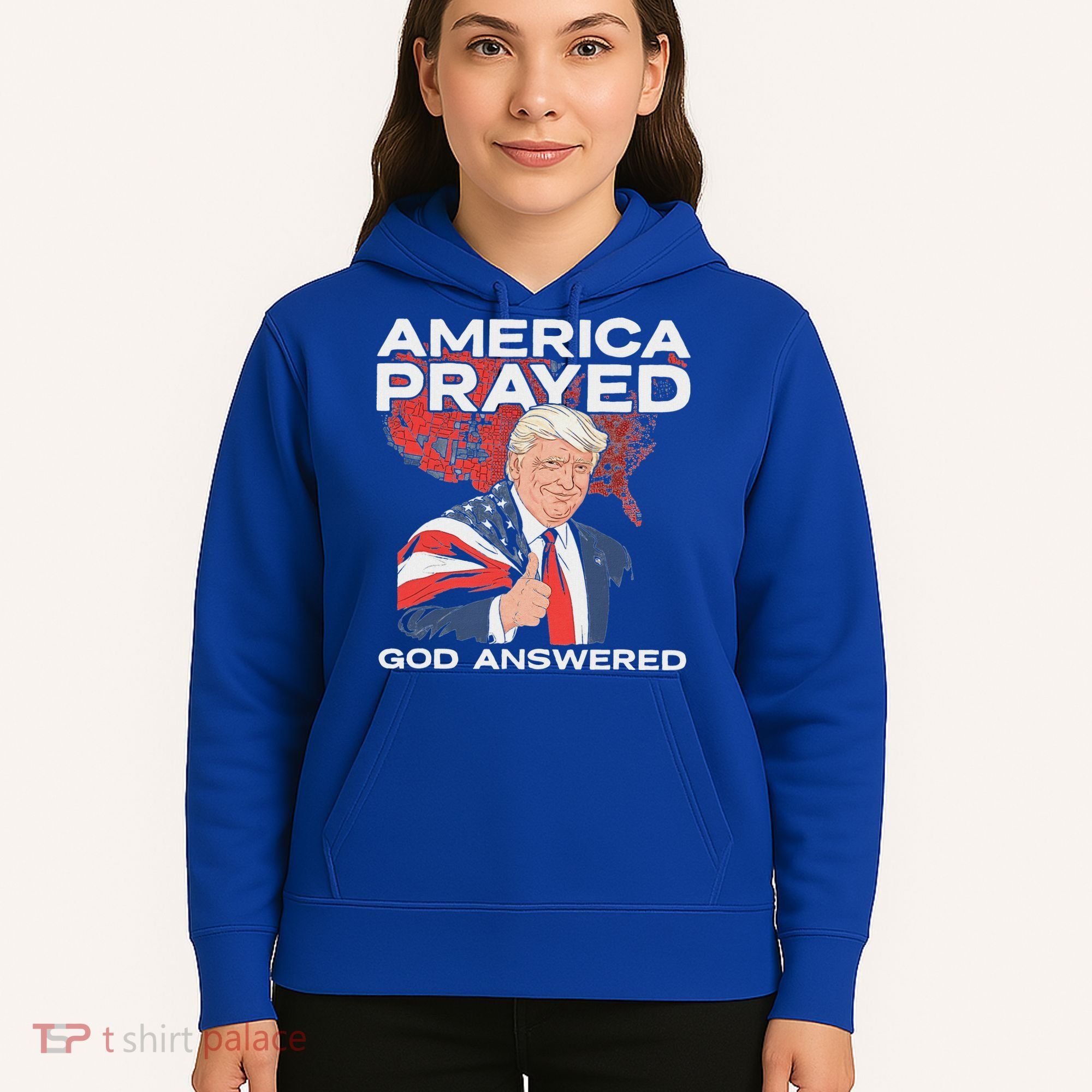 America Prayed God Answered Trump Hoodie