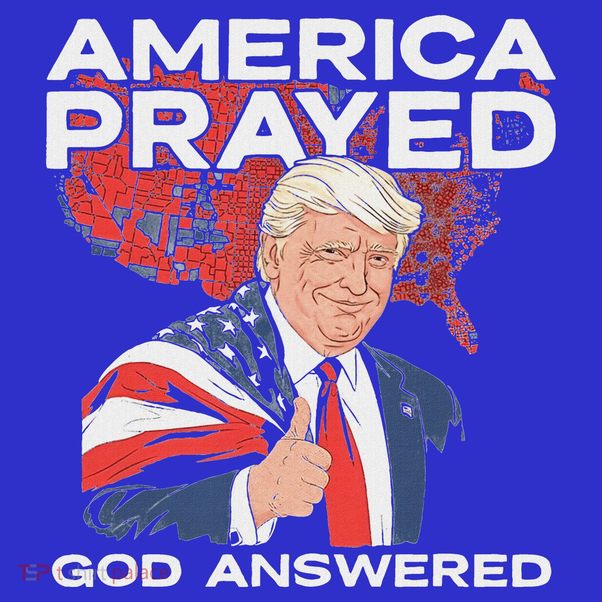 America Prayed God Answered Trump Hoodie