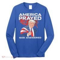 America Prayed God Answered Trump Long Sleeve Shirt thumb 0