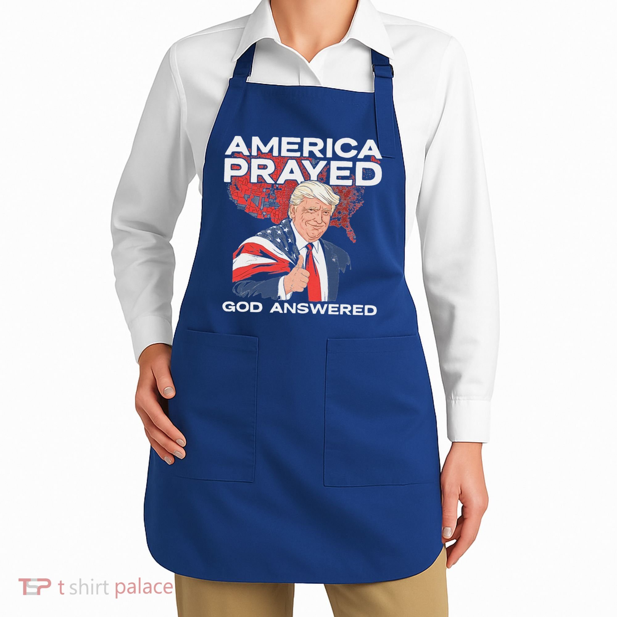 America Prayed God Answered Trump Apron