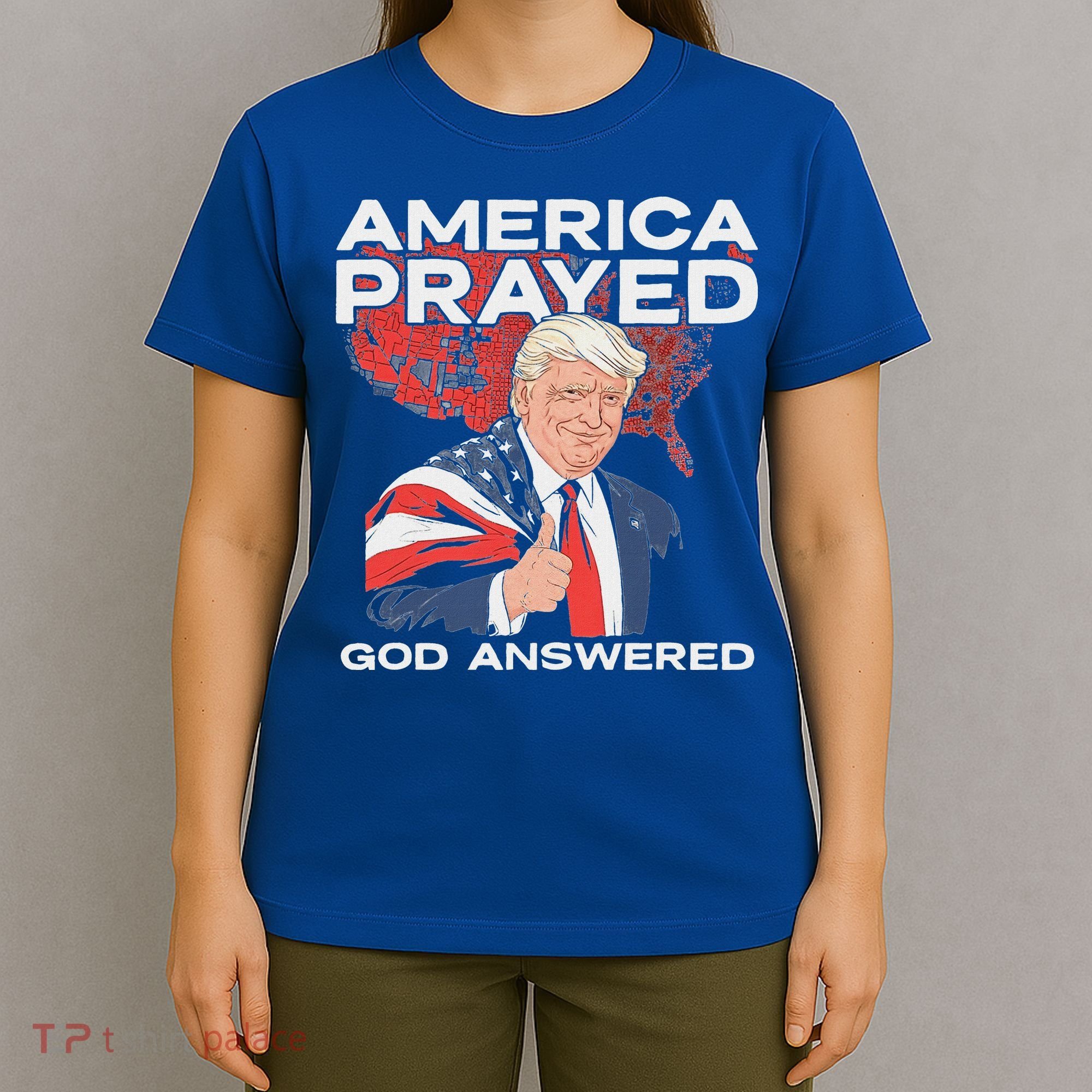 America Prayed God Answered Trump T-Shirt