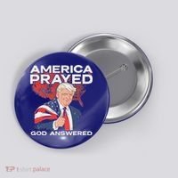 America Prayed God Answered Trump Button thumb 0