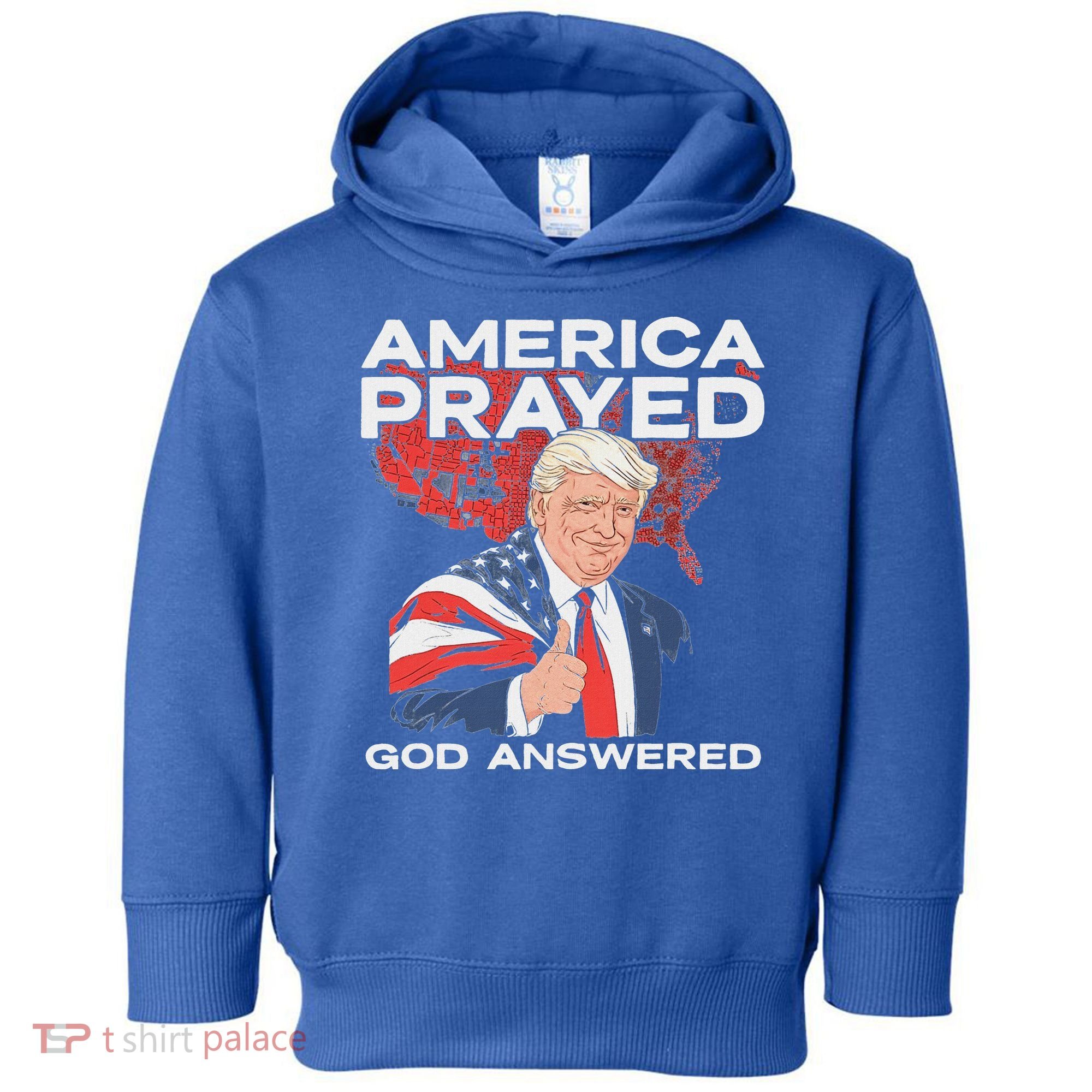 America Prayed God Answered Trump Toddler Hoodie