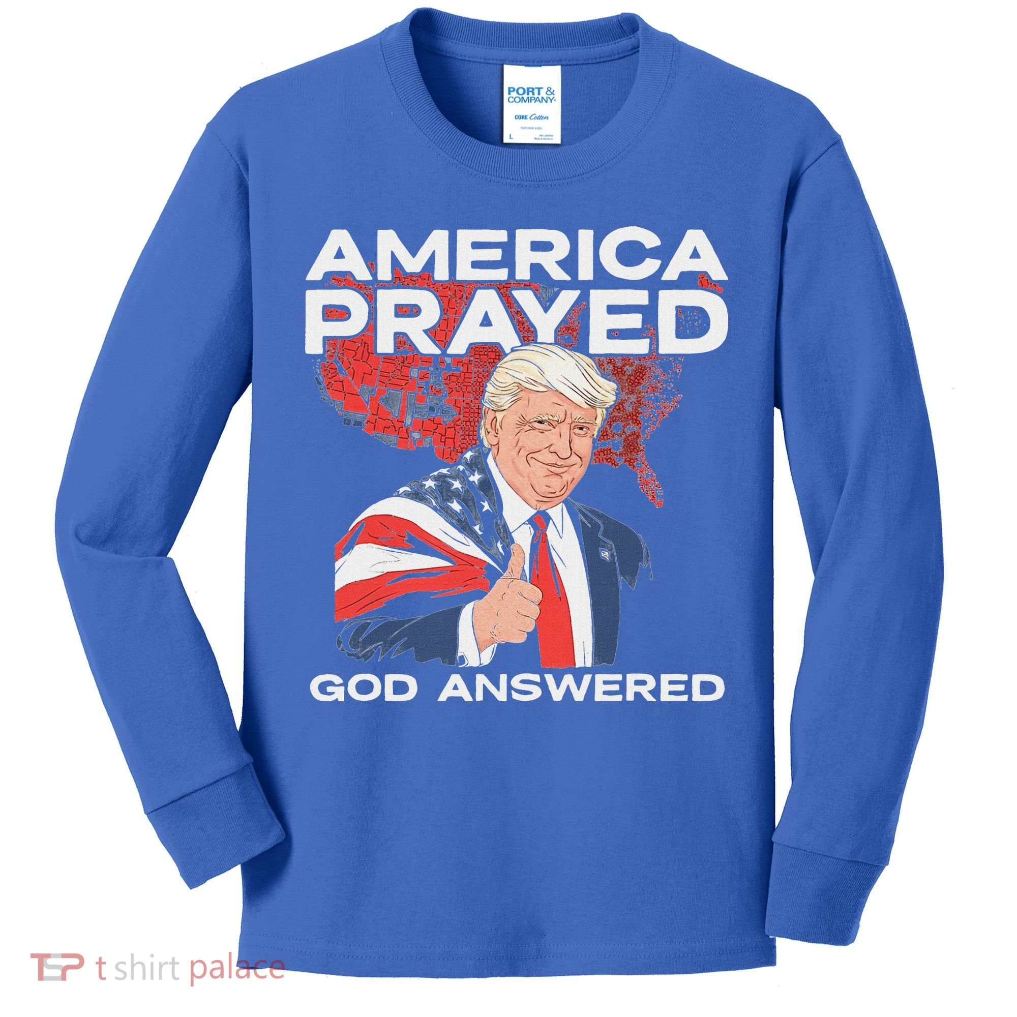 America Prayed God Answered Trump Kids Long Sleeve Shirt