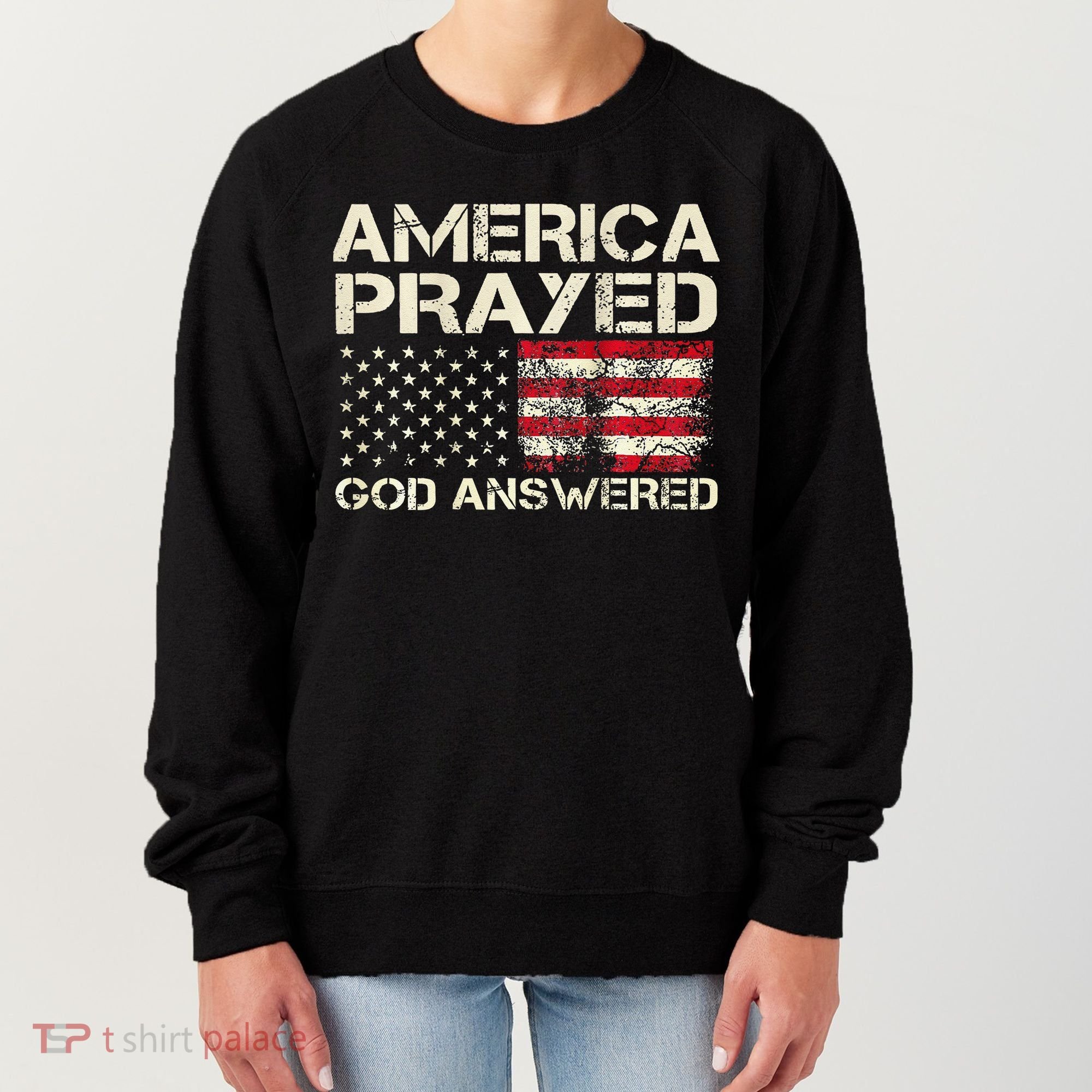 America Prayed God Answered Funny 45 47 Trump Women's Sweatshirt