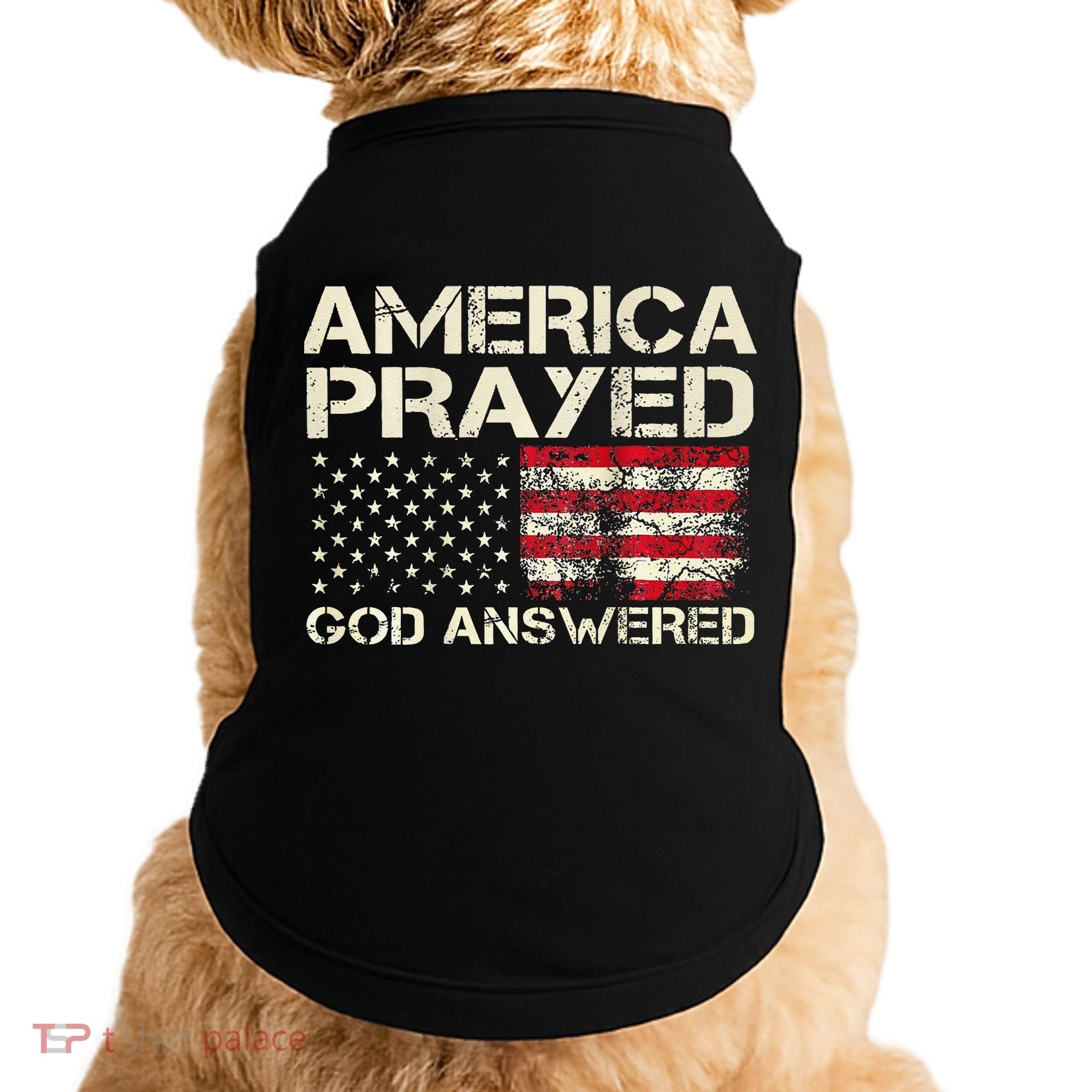 America Prayed God Answered Funny 45 47 Trump Doggie Tank