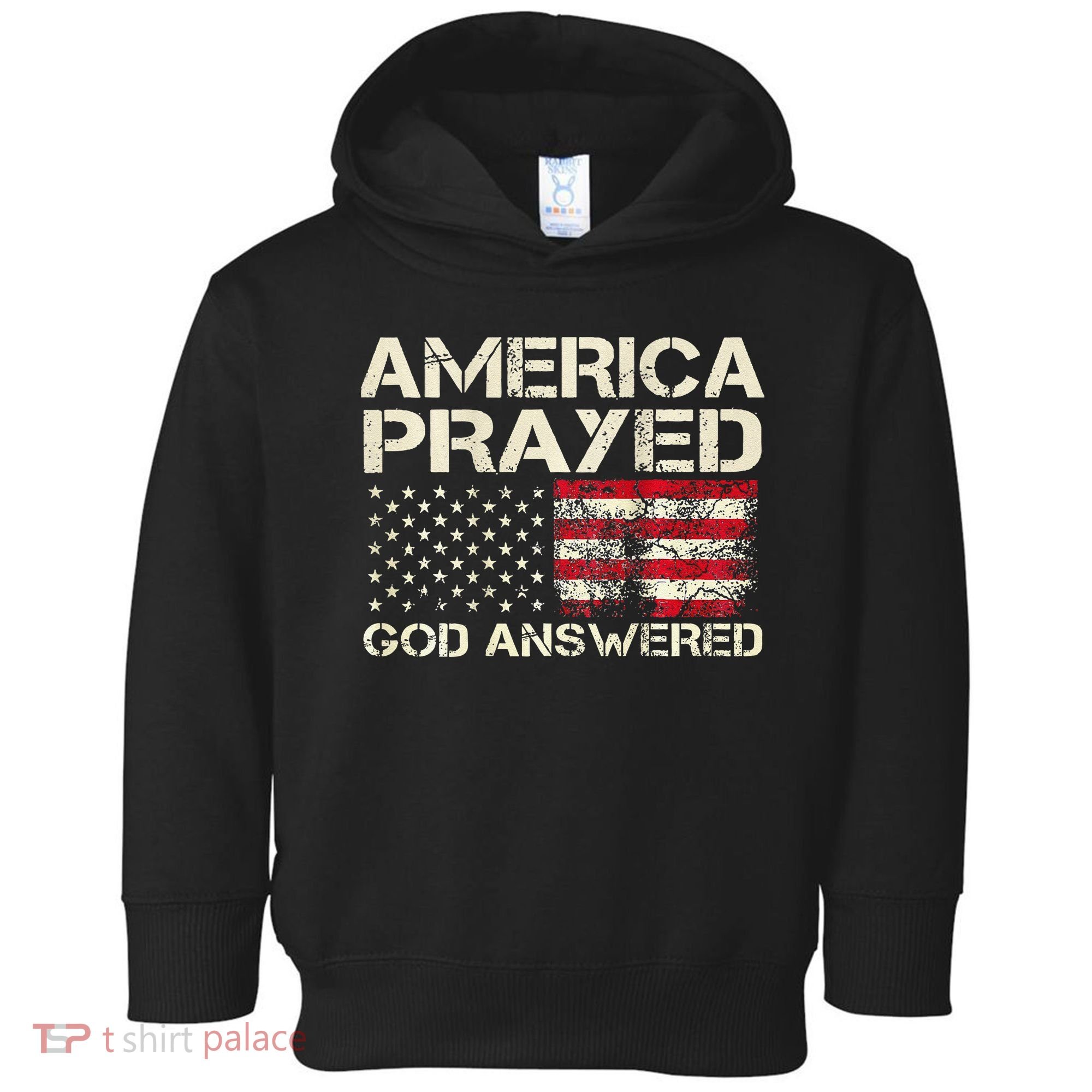 America Prayed God Answered Funny 45 47 Trump Toddler Hoodie