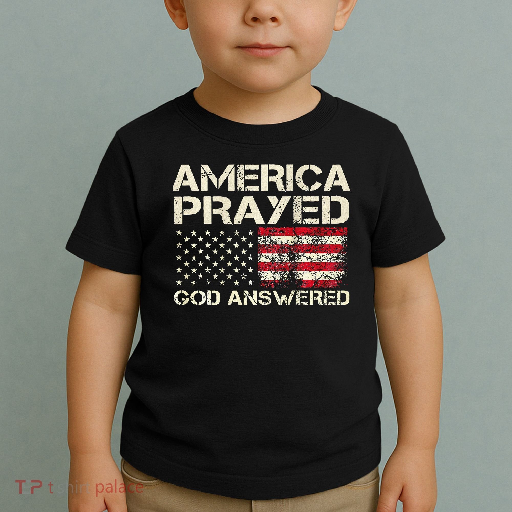 America Prayed God Answered Funny 45 47 Trump Toddler T-Shirt