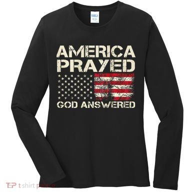 America Prayed God Answered Funny 45 47 Trump Women's Long Sleeve Shirt