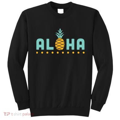 Aloha Pineapple Hawaiian Sweatshirt