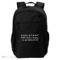 Assistant Principal ILl Be There For You Back To School Backpack thumb 0