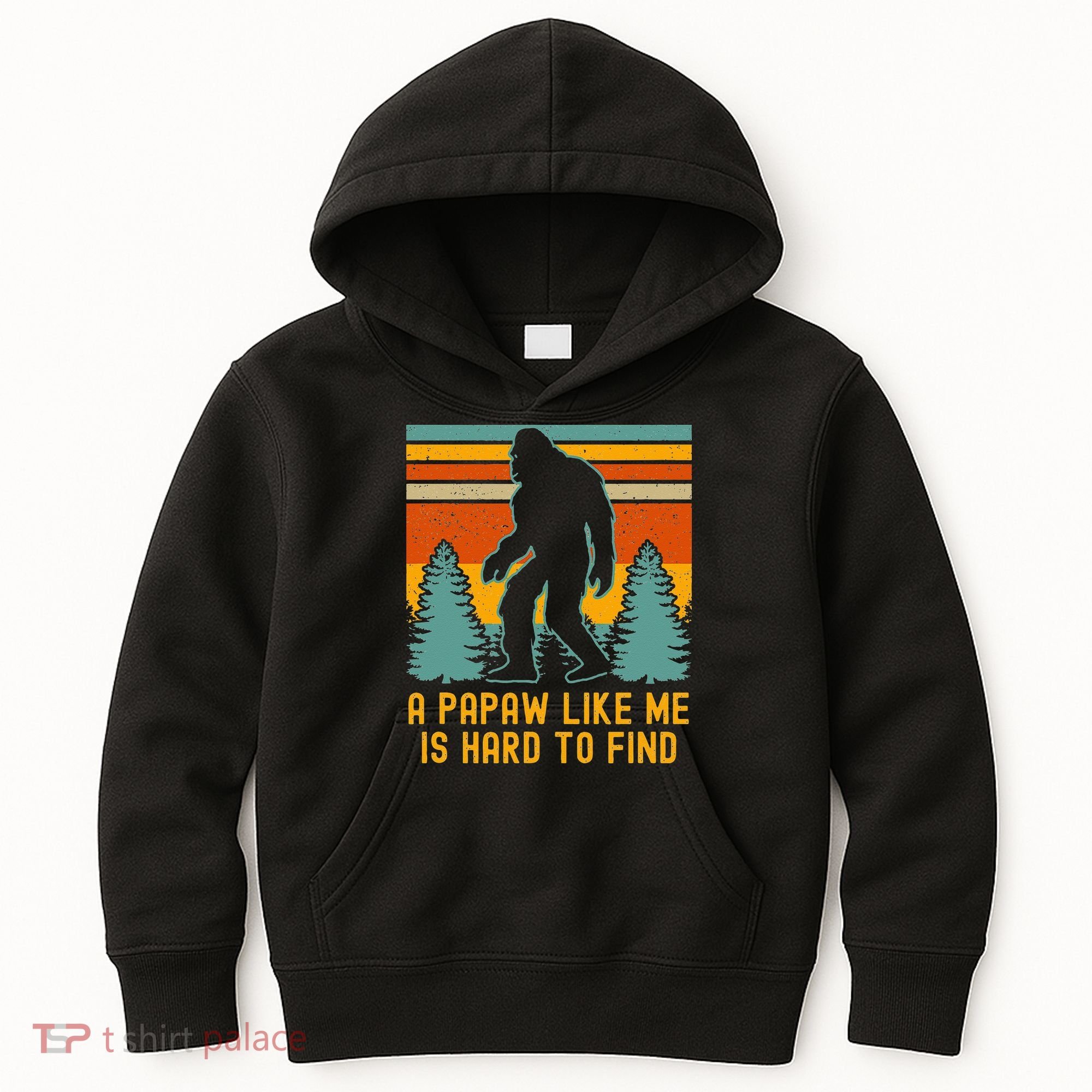 A Papaw Like Me Is Hard To Find Bigfoot Grandpa Kids Hoodie