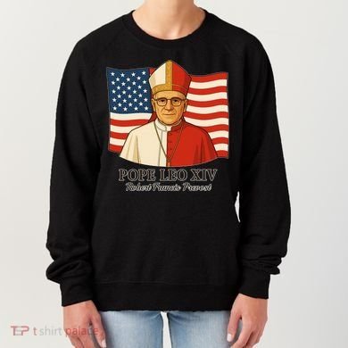 American Pope Leo XIV May 8th 2025 Robert Francis Prevost Women's Sweatshirt