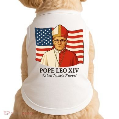 American Pope Leo XIV May 8th 2025 Robert Francis Prevost Doggie Tank