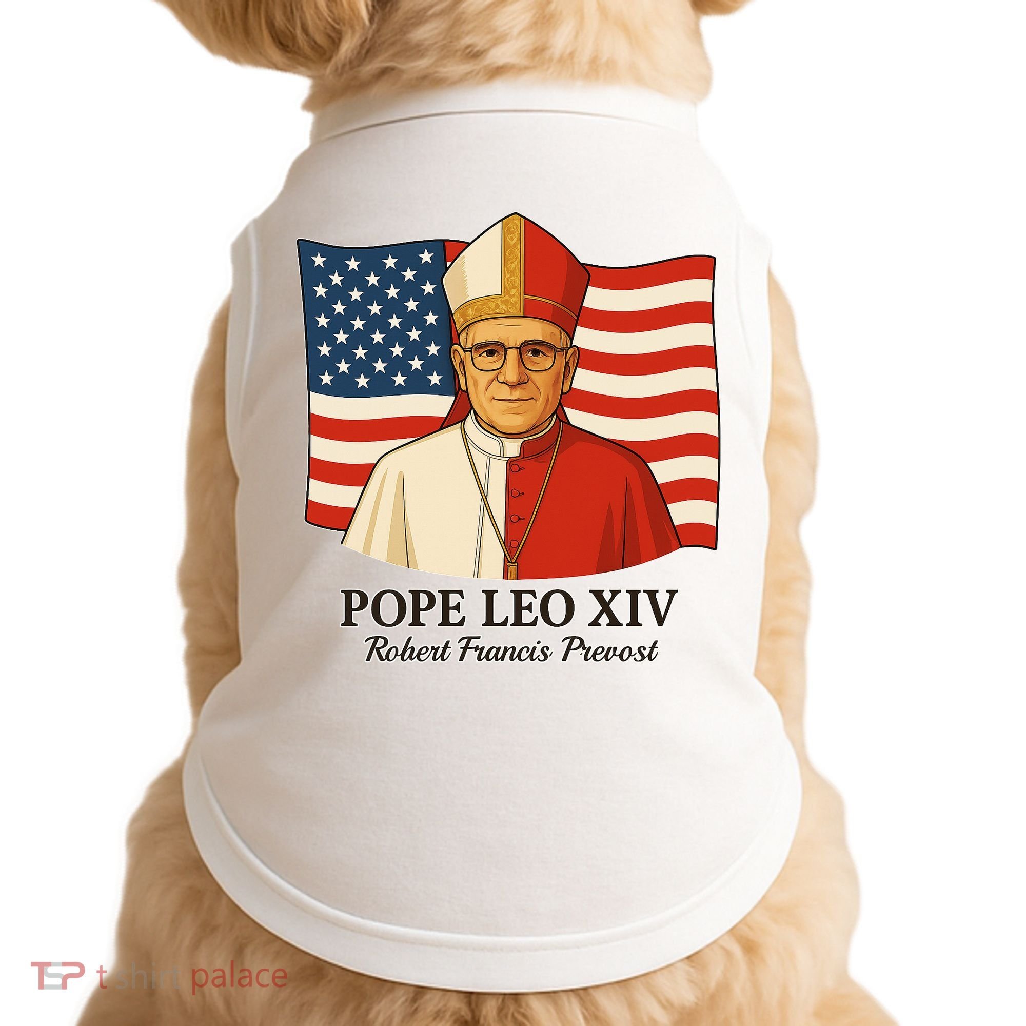 American Pope Leo XIV May 8th 2025 Robert Francis Prevost Doggie Tank