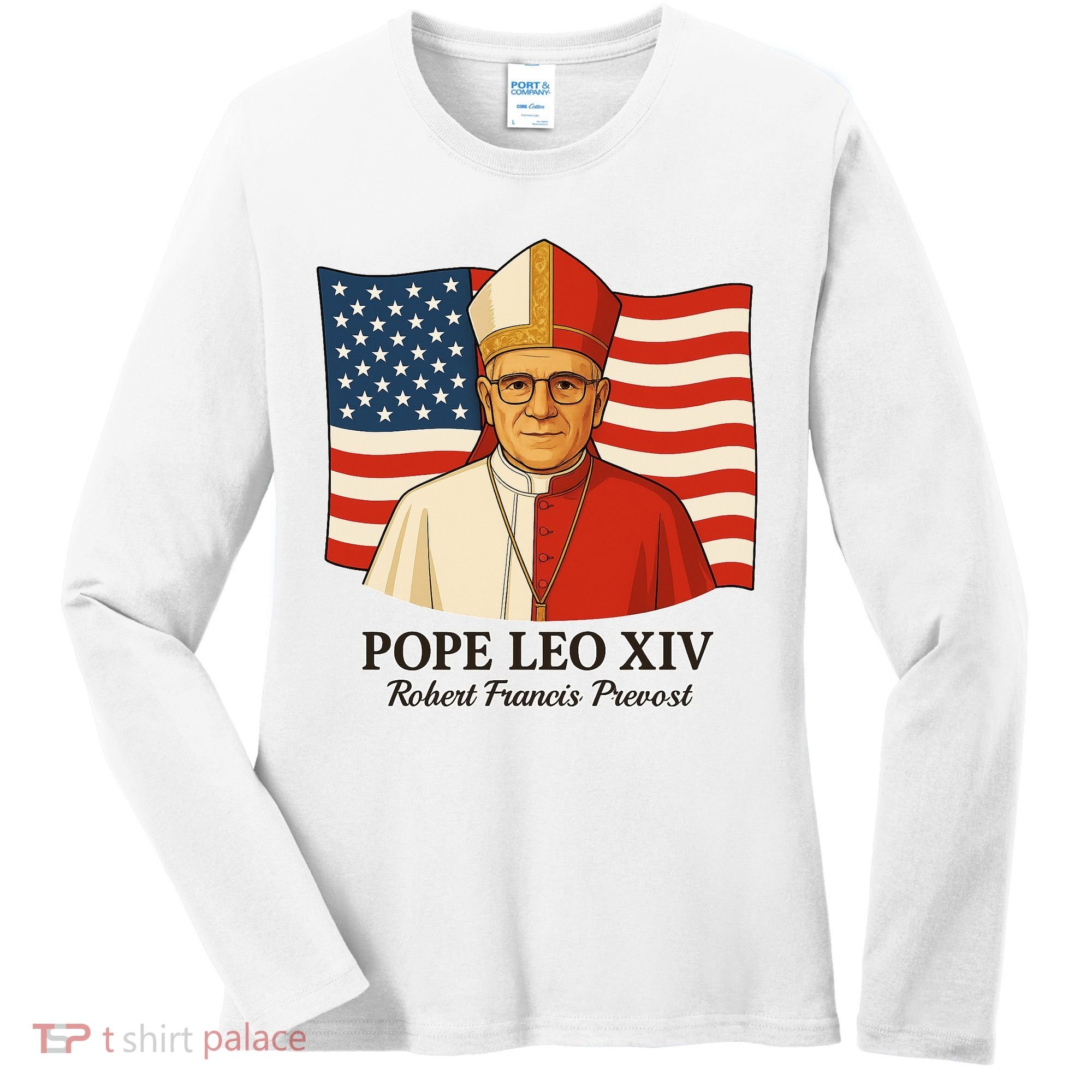 American Pope Leo XIV May 8th 2025 Robert Francis Prevost Women's Long Sleeve Shirt