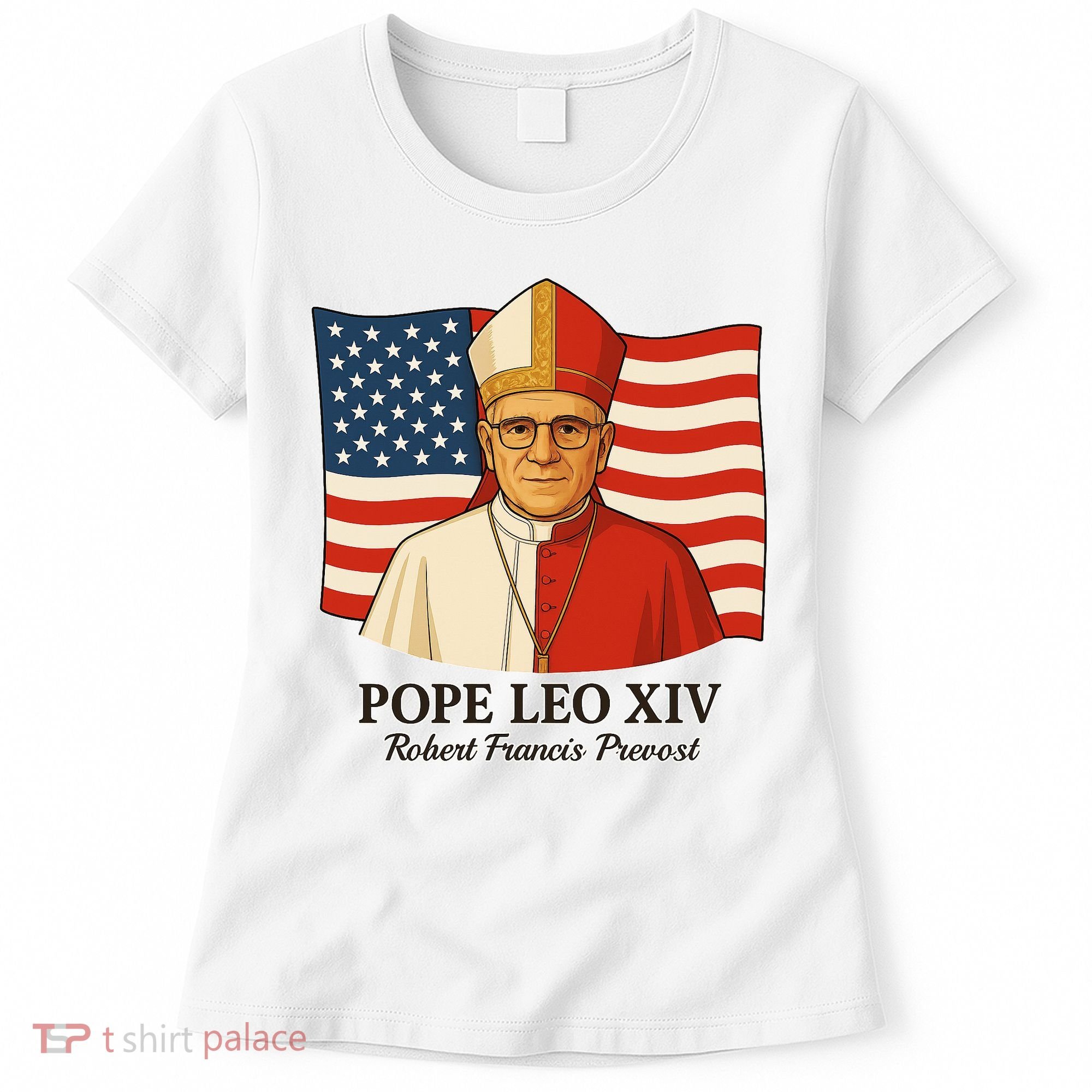 American Pope Leo XIV May 8th 2025 Robert Francis Prevost Women's T-Shirt