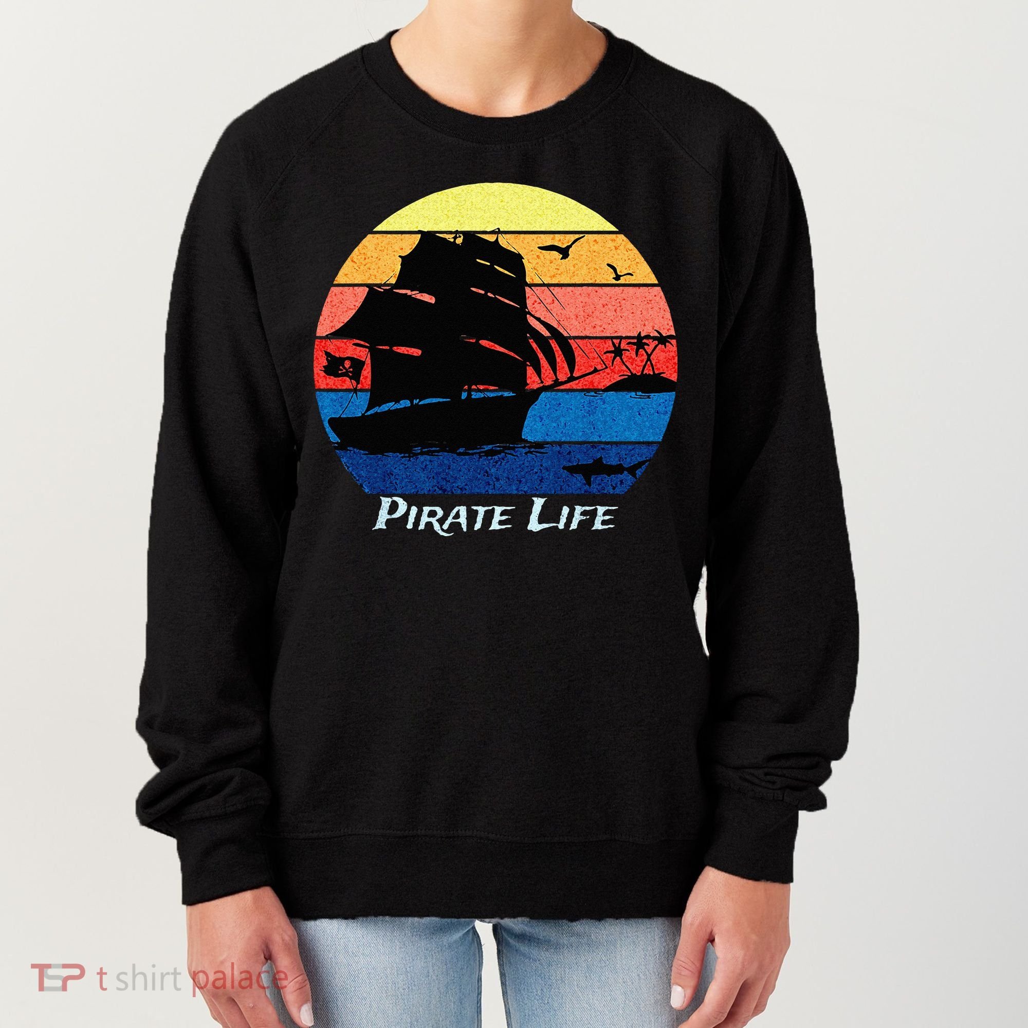 Arrgh Pirate Life Pirate Ship And Jolly Roger Flag Pirate Women's Sweatshirt