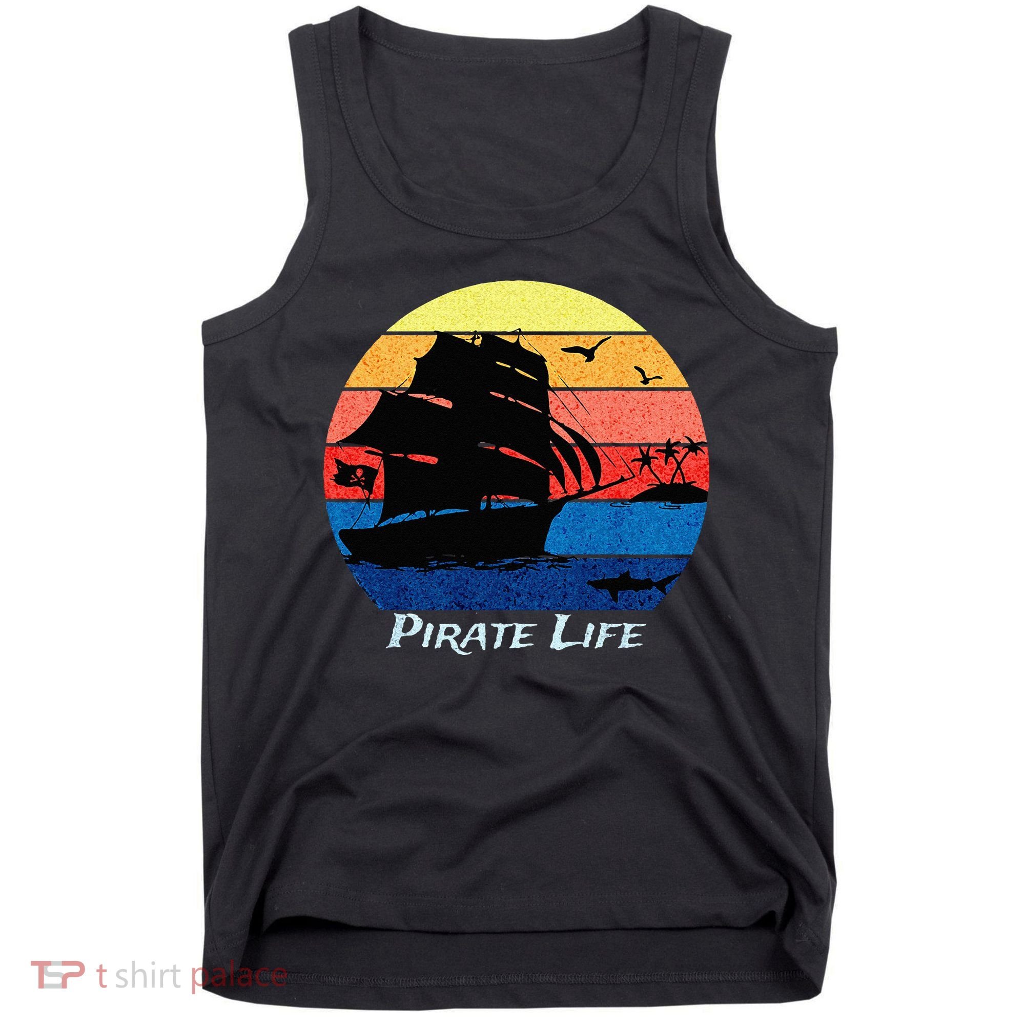 Arrgh Pirate Life Pirate Ship And Jolly Roger Flag Pirate Tank Top