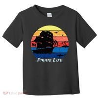 Arrgh Pirate Life Pirate Ship And Jolly Roger Flag Pirate Toddler T-Shirt thumb 0