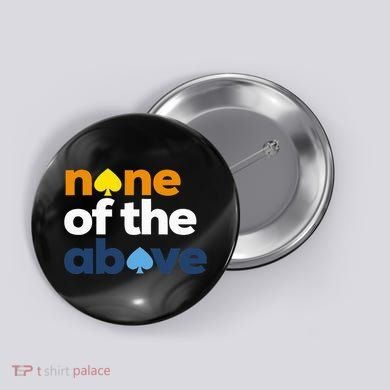 Aroace Pride Lgbtq Aro None Of The Above Aromantic Asexual Button
