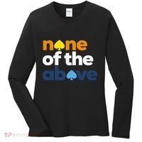 Aroace Pride Lgbtq Aro None Of The Above Aromantic Asexual Women's Long Sleeve Shirt thumb 0