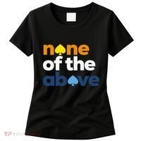 Aroace Pride Lgbtq Aro None Of The Above Aromantic Asexual Women's T-Shirt thumb 0