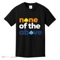 Aroace Pride Lgbtq Aro None Of The Above Aromantic Asexual Kids T-Shirt thumb 0
