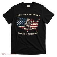 American Patriotic Love your Freedom Thank a Veteran  T-Shirt thumb 0