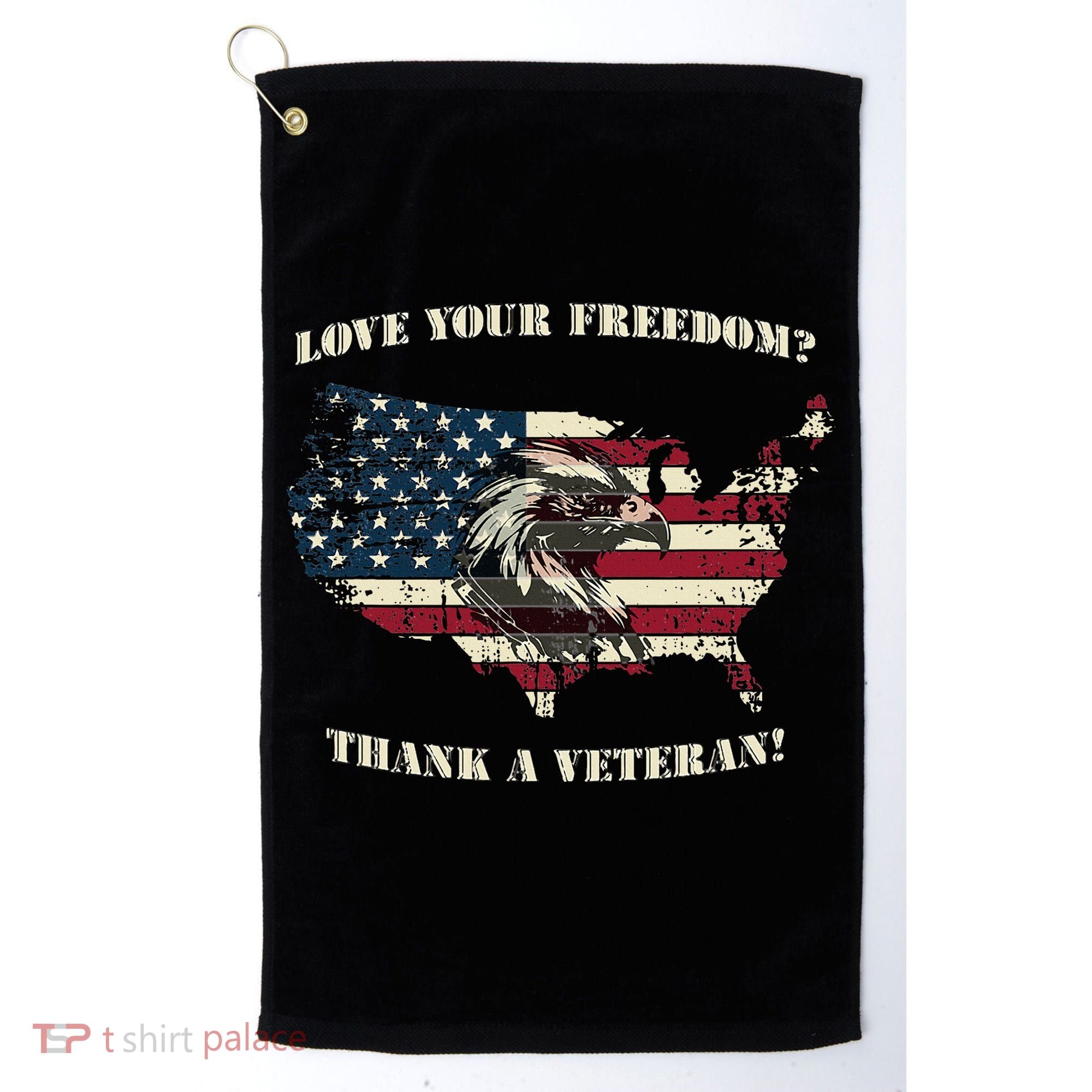 American Patriotic Love your Freedom Thank a Veteran  Golf Towel