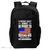 A Patriot Must Always Be Ready To Defend His County Against His Government Backpack thumb 0