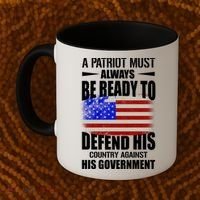 A Patriot Must Always Be Ready To Defend His County Against His Government Coffee Mug thumb 2