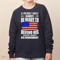 A Patriot Must Always Be Ready To Defend His County Against His Government Women's Sweatshirt thumb 0