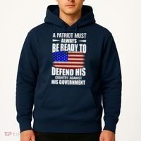 A Patriot Must Always Be Ready To Defend His County Against His Government Hoodie thumb 2