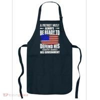 A Patriot Must Always Be Ready To Defend His County Against His Government Apron thumb 0