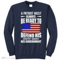 A Patriot Must Always Be Ready To Defend His County Against His Government Sweatshirt thumb 0