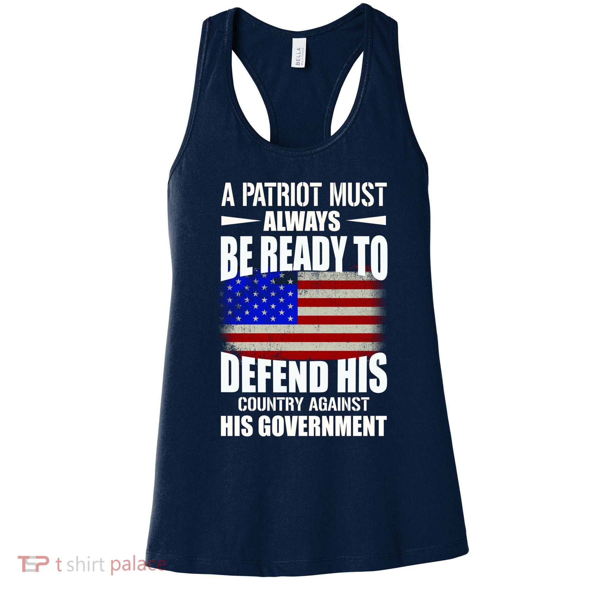 A Patriot Must Always Be Ready To Defend His County Against His Government Women's Tank Top