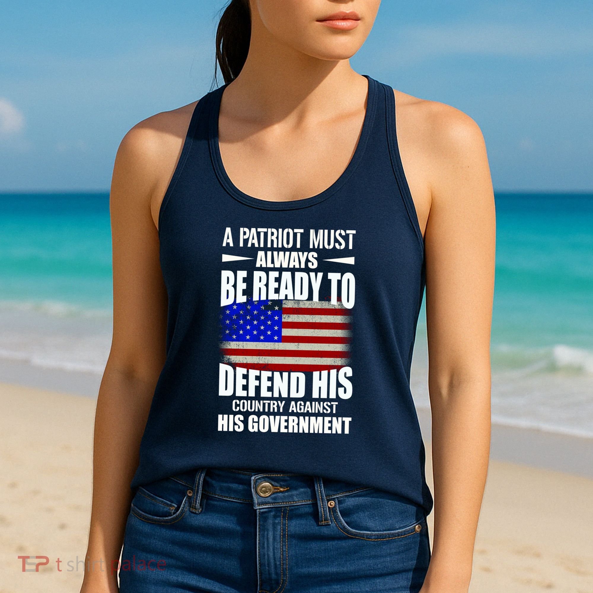 A Patriot Must Always Be Ready To Defend His County Against His Government Women's Tank Top