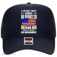 A Patriot Must Always Be Ready To Defend His County Against His Government Hat thumb 0